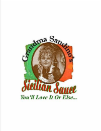 GRANDMA SANDINO'S SICILIAN SAUCE YOU'LL LOVE IT OR ELSE... logo