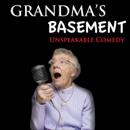 GRANDMAS BASEMENT UNSPEAKABLE COMEDY logo