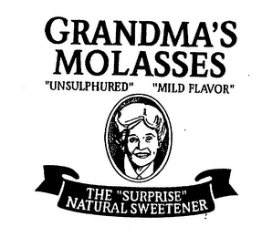 GRANDMA'S MOLASSES "UNSULPHURED" "MILD FLAVOR" THE "SURPRISE" NATURAL SWEETENER logo