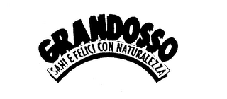 GRANDOSSO SANI E FELICI CON NATURALEZZA logo