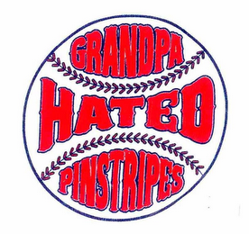 GRANDPA HATED PINSTRIPES logo