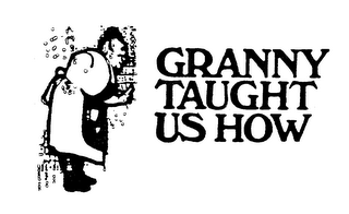 GRANNY TAUGHT US HOW logo
