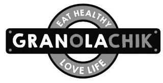 GRANOLACHIK EAT HEALTHY LOVE LIFE logo