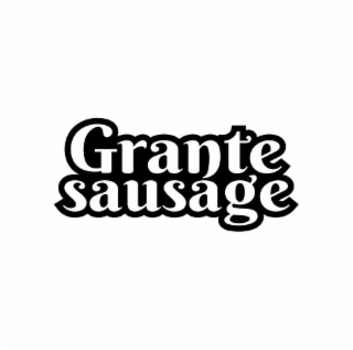 GRANTE SAUSAGE