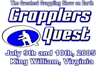 GRAPPLERS QUEST THE GREATEST GRAPPLING SHOW ON EARTH JULY 9TH AND 10TH, 2005 KING WILLIAM, VIRGINIA logo