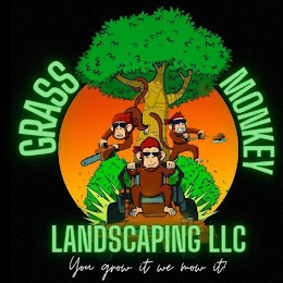 GRASS MONKEY LANDSCAPING LLC YOU GROW IT WE MOW IT! logo