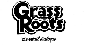GRASS ROOTS THE RETAIL DIALOGUE logo