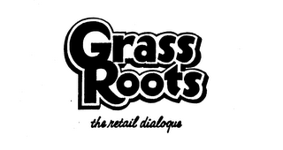 GRASS ROOTS THE RETAIL DIALOGUE logo