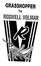 GRASSHOPPER BY ROSWELL VOLMAR R logo