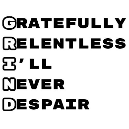 GRATEFULLY RELENTLESS I'LL NEVER DESPAIR logo