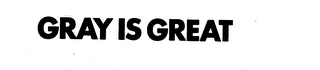 GRAY IS GREAT logo