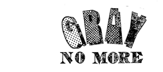 GRAY NO MORE logo