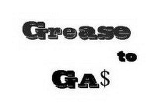 GREASE TO GA$ logo