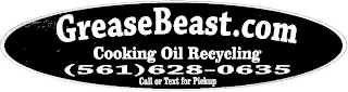 GREASEBEAST.COM COOKING OIL  RECYCLING (561)628-0635 CALL OR TEXT FOR PICKUP logo