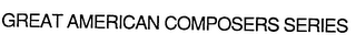 GREAT AMERICAN COMPOSERS SERIES logo