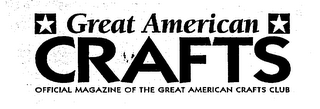 GREAT AMERICAN CRAFTS OFFICAL MAGAZINE OF THE GREAT AMERICAN CRAFTS CLUB logo