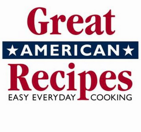 GREAT AMERICAN RECIPES EASY EVERYDAY COOKING