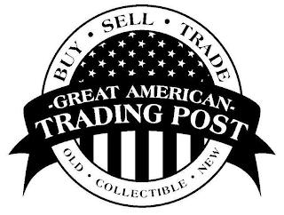 -GREAT AMERICAN- TRADING POST BUY · SELL · TRADE OLD · COLLECTIBLE · NEW logo