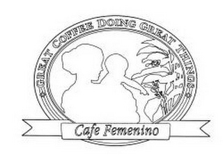 GREAT COFFEE DOING GREAT THINGS CAFE FEMENINO logo