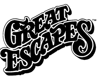 GREAT ESCAPES