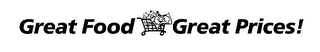 GREAT FOOD GREAT PRICES! logo
