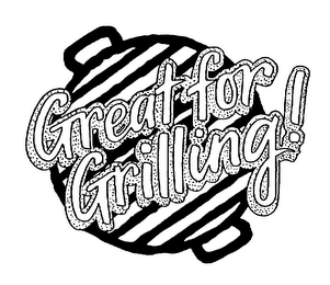 GREAT FOR GRILLING! logo