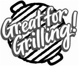 GREAT FOR GRILLING! logo