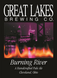 GREAT LAKES BREWING CO. BURNING RIVER A HANDCRAFTED PALE ALE CLEVELAND, OHIO logo