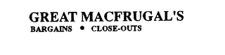 GREAT MACFRUGAL'S BARGAINS CLOSE-OUTS logo