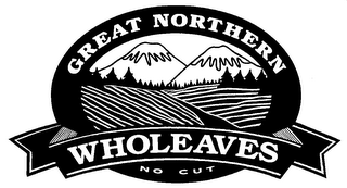 GREAT NORTHERN WHOLEAVES NO CUT
