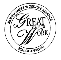 GREAT PLACE TO WORK MONTGOMERY WORK/LIFE ALLIANCE SEAL OF APPROVAL logo