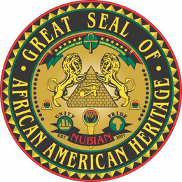 GREAT SEAL OF AFRICAN AMERICAN HERITAGE NUBIAN UNITY PRIDE EST. 2001 HONORING OUR PAST INSPIRING OUR FUTURE logo