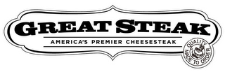 GREAT STEAK AMERICA'S PREMIER CHEESESTEAK QUALITY MADE TO ORDER logo