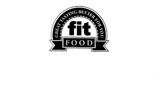 GREAT TASTING BETTER FOR YOU FIT FOOD logo