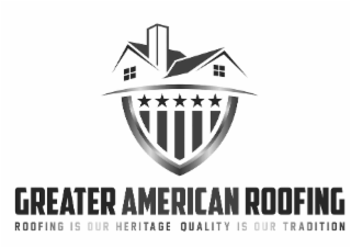 GREATER AMERICAN ROOFING ROOFING IS OUR HERITAGE QUALITY IS OUR TRADITION logo