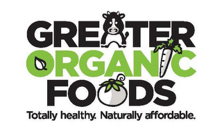 GREATER ORGANIC FOODS TOTALLY HEALTHY. NATURALLY AFFORDABLE. logo