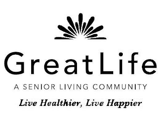 GREATLIFE A SENIOR LIVING COMMUNITY LIVE HEALTHIER, LIVE HAPPIER logo