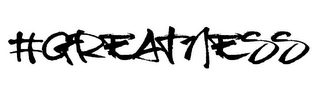 #GREATNESS logo