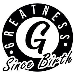 · GREATNESS · G SINCE BIRTH logo