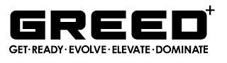GREED GET· READY· EVOLVE· ELEVATE· DOMINATE logo