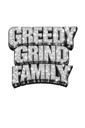 GREEDY GRIND FAMILY logo