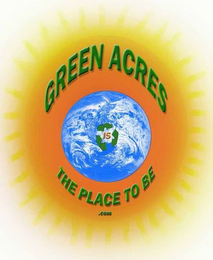 GREEN ACRES IS THE PLACE TO BE .COM logo