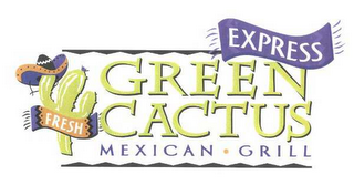 GREEN CACTUS MEXICAN · GRILL EXPRESS FRESH logo