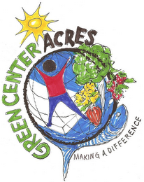 GREEN CENTER ACRES MAKING A DIFFERENCE logo