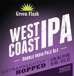 GREEN FLASH WEST COAST IPA DOUBLE INDIA PALE ALE EXTRAVAGANTLY HOPPED 8.1% ALC. BY VOL. 95 IBU | 12FL. OZ. TASTE ENLIGHTENMENT logo