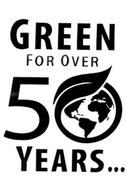 GREEN FOR OVER 50 YEARS... logo