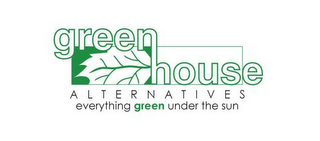 GREEN HOUSE ALTERNATIVES EVERYTHING GREEN UNDER THE SUN logo