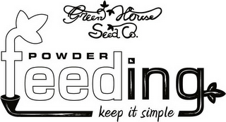GREEN HOUSE SEED CO. POWDER FEEDING KEEP IT SIMPLE logo