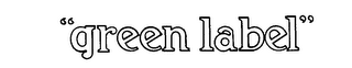 "GREEN LABEL" logo