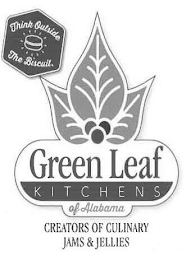 GREEN LEAF KITCHENS OF ALABAMA CREATORS OF CULINARY JAMS & JELLIES THINK OUTSIDE THE BISCUIT logo